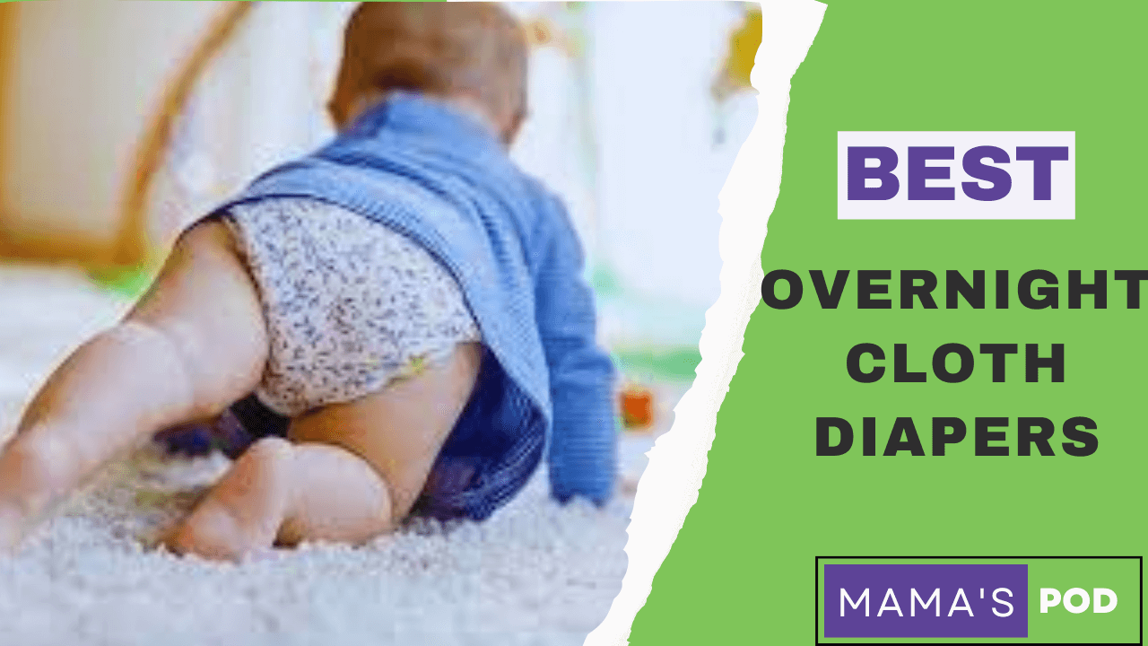 Best Overnight Cloth Diapers