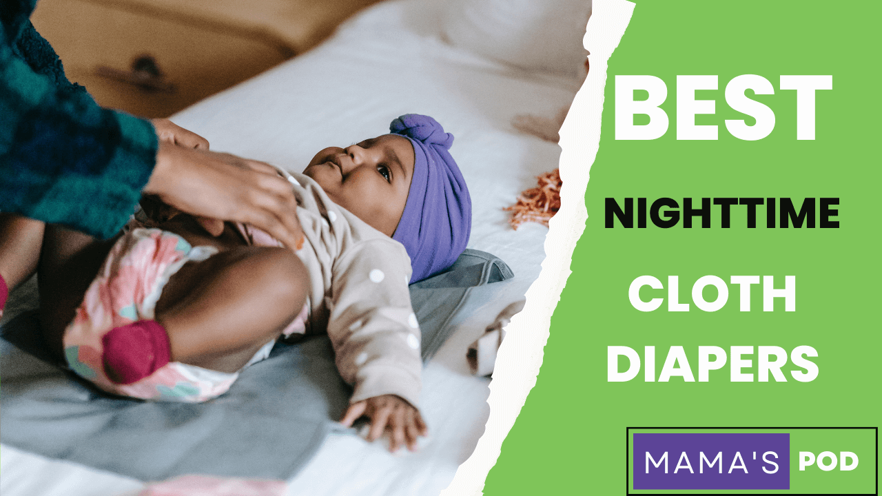 Best Nighttime Cloth Diapers