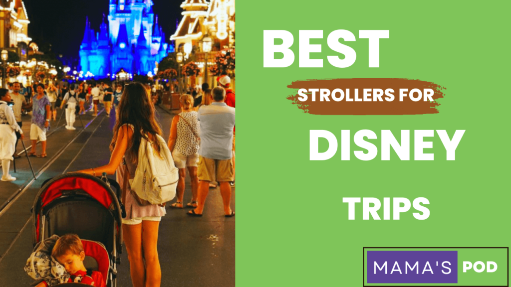 Best Strollers for Disney Trips
