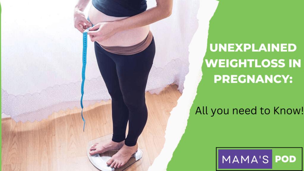 Unexplained Weight loss in Pregnancy